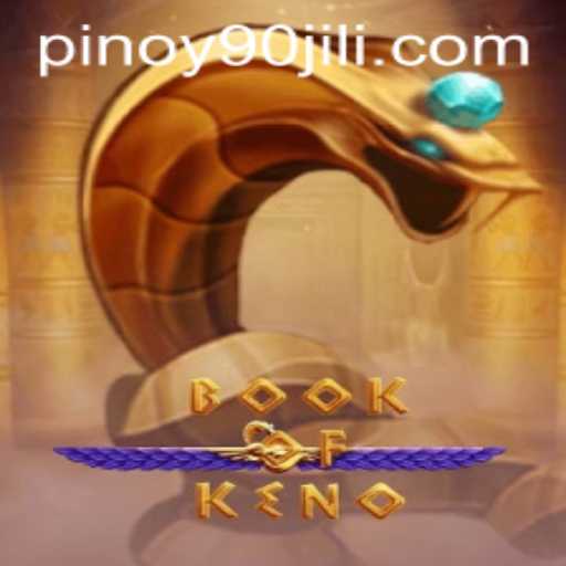 Exploring the Exciting World of BookOfKeno with 90JILI.COM